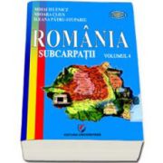 Romania. Subcarpatii (volumul 4) - Mihai Ielenicz