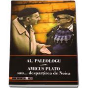 Amicus Plato... sau despartirea de Noica