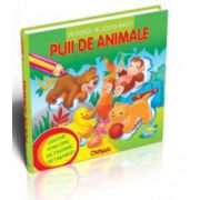 Puii de animale. Detasezi, te joci si inveti (Contine o multime de figurine detasabile)