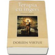 Doreen Virtue, Terapia cu Ingeri. Manual practic