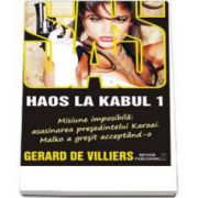 SAS 138: Haos la Kabul. Volumul I