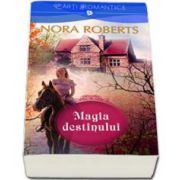 Nora Roberts, Magia destinului