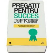 Jeff Keller, Pregatit pentru succes