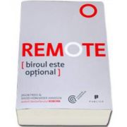 Remote. Biroul este optional (Jason Fried)