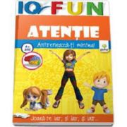 Atentie. Antreneaza-ti mintea - IQ FUN