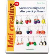 Accesorii mignone din pasta polimer - Seria, idei creative numarul 92