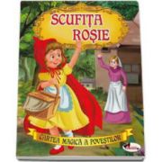 Cartea magica a povestilor - Scufita Rosie