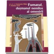 Fumatul, dusmanul nemilos al omenirii (Constantin Milica)