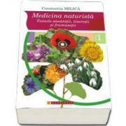 Constantin Milica, Medicina naturista. Tainele sanatatii, tineretii si frumusetii. Volumul I