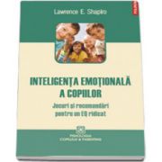 Inteligenta emotionala a copiilor. Jocuri si recomandari pentru un EQ ridicat