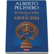 Alberto Pelissero, Introducere in hinduism - Traducere de Cornelia Dumitru