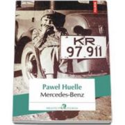 Mercedes-Benz. Editia a II-a (Pawel Huelle)