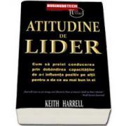 Keith Harrell, Atitudine de Lider