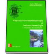 Andrei Radulescu, Notiuni de balneofizioterapie si bioclimatologie. O selectie de restituiri