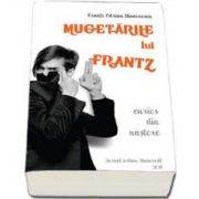 Mugetarile lui Frantz - Curios din nastere (Frantz Adrian Diaconescu)