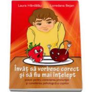 Laura Hardalau, Invat sa vorbesc corect si sa fiu mai intelept, poezii pentru corectarea pronuntiei si consilierea psihologica a copiilor