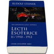 Lectii esoterice volumul II. 1910-1912