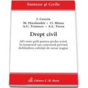 Drept civil. 601 teste grila pentru proba scrisa la examenul sau concursul privind dobandirea calitatii de notar stagiar