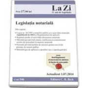 Legislatie notariala. Actualizat la 1.07.2014 (Cod 546)