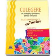 Culegere de exercitii si probleme pentru concursul Gazeta matematica junior. Etapa a II-a clasa pregatitoarea, clasa I, clasa a II-a