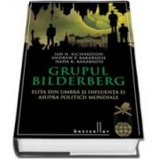 Grupul Bilderberg. Elita din umbra si influenta ei asupra politicii mondiale