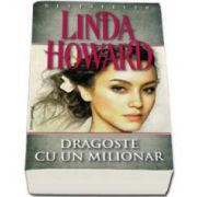 Dragoste cu un milionar - Linda Howard