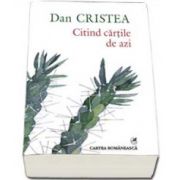 Dan Cristea, Citind cartile de azi