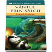 Kenneth Grahame, Vantul prin salcii - Lectura recomandata in programa scolara