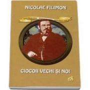 Nicolae Filimon, Ciocoii vechi si noi