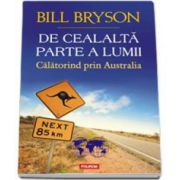 Bill Bryson, De cealalta parte a lumii. Calatorind prin Australia