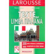 LAROUSSE: Teste de limba italiana - 200 teste pentru evaluarea si perfectionarea cunostintelor de limba italiana