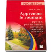 Apprenons le roumain. Cours pour les francais qui veules apprendre le roumain