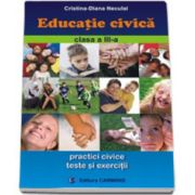 Educatie civica pentru, clasa a III-a (Practici civice, teste si exercitii)