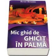 Rene Brunin, Mic ghid de Ghicit in palma