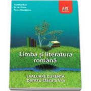 Evaluare curenta. Limba si literatura romana pentru, clasa a V-a (Aurelia Ilian)