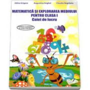 Matematica si explorarea mediului, pentru clasa I. Caiet de lucru (Adina Grigore)