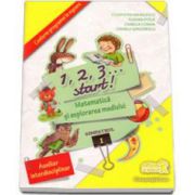 Matematica si explorarea mediului clasa pregatitoare semestrul I. 1, 2, 3... Start! Cleopatra Mihailescu si Tudora Pitila