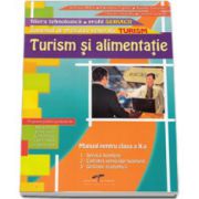 Turism si alimentatie. Manual pentru clasa a X-a. Domeniul de pregatire generala in TURISM