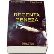 Recenta geneza - Seria Origini 3 - Pavel Corut
