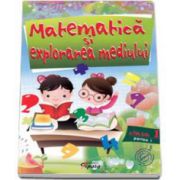 Matematica si explorarea mediului clasa I, partea I (Chiriac Marilena)