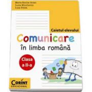 Comunicare in Limba Romana - Caietul elevului pentru clasa a II-a - Maria Emilia Goian