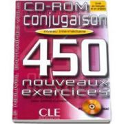 Curs de limba franceza Conjugaison 450 Nouveaux Exercises CD-ROM Niveau Intermediaire