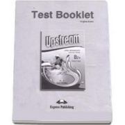 Teste de limba engleza Test Booklet Upstream Upper-Intermediate B2+ Students Book  Revised. Manual pentru clasa a X-a (Editie revizuita 2015)