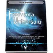 David Thomas, Sa intram pe Frecventa Universului
