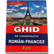 Ghid de conversatie Roman-Francez (Monica Vizonie)