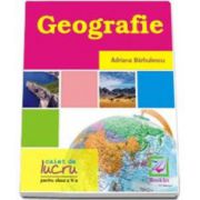 Geografie - caiet de lucru pentru clasa a 5-a (Barbulescu Adriana)