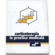 CORTICOTERAPIA IN PRACTICA MEDICALA