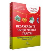 Relaxeaza-te - Viata merita traita! - Foloseste-ti umorul pentru a invinge stresul