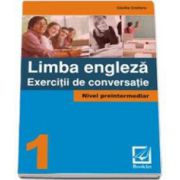 Limba Engleza - Exercitii de conversatie. Nivel preintermediar