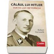 Robert Gerwarth, Calaul lui Hitler. Viata lui Heydric